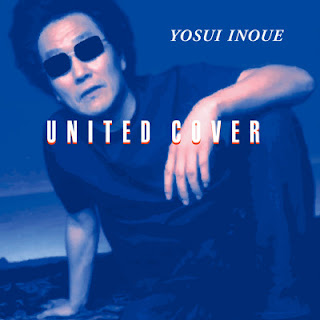 [Album] Yosui Inoue – United Cover (2001~2018/Flac/RAR)